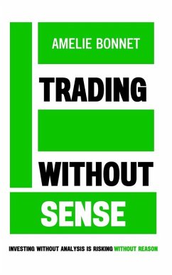 Trading Without Sense (eBook, ePUB) - Bonnet, Amelie