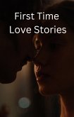 First Time Love Stories (eBook, ePUB)