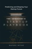 The Introvert's Startup Playbook - Predicting and Shaping Your Startup Future (eBook, ePUB) The Introvert's Startup Playbook - Predicting and Shaping Your Startup Future (eBook, ePUB)