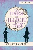 The Uses of Illicit Art (Artisans, #1) (eBook, ePUB)