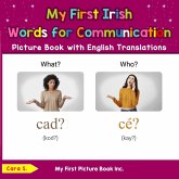 My First Irish Words for Communication Picture Book with English Translations (Teach & Learn Basic Irish words for Children, #10) (eBook, ePUB) My First Irish Words for Communication Picture Book with English Translations (Teach & Learn Basic Irish words for Children, #10) (eBook, ePUB)