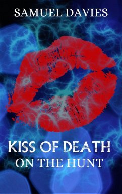 Kiss of Death (On The Hunt, #5) (eBook, ePUB) - Davies, Samuel