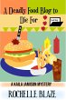 A Deadly Food Blog to Die For (A Kaila... - Bild 1