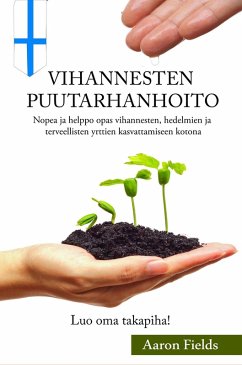Vihannesten Puutarhanhoito (Gardening in all the languages, #7) (eBook, ePUB) - Fields, Aaron