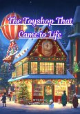 The Toyshop That Came to Life (children's story, #20) (eBook, ePUB)