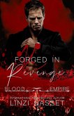Forged in Revenge (Bood Empire Series, #1) (eBook, ePUB) Forged in Revenge (Bood Empire Series, #1) (eBook, ePUB)