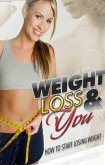 Weight Loss & You (eBook, ePUB) Weight Loss & You (eBook, ePUB)