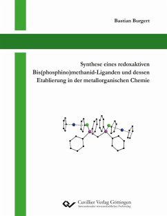 Synthese eines redoxaktiven Bis(phosphino)methanid-Liganden und dessen Etablierung in der metallorganischen Chemie (eBook, PDF)