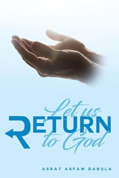 Let Us Return to God (eBook, ePUB) - Dabula, Asrat Asfaw