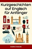 Kurzgeschichten auf Englisch für Anfänger (eBook, ePUB)