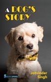 A Dog's Story (eBook, ePUB) A Dog's Story (eBook, ePUB)