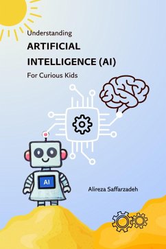Cover Understanding Artificial Intelligence (AI) For Curious Kids (eBook, ePUB)