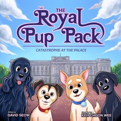 The Royal Pup Pack (Catastrophe at the Palace) (eBook, ePUB) - Seow, David