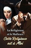 La Religieuse et le Mafieux : Cette Religieuse est à Moi (eBook, ePUB)