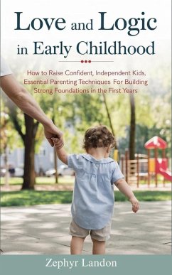 Love and Logic in Early Childhood (eBook, ePUB) - Landon, Zephyr