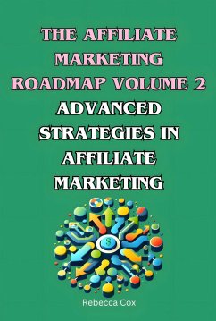 Cover The Affiliate Marketing Roadmap Volume 2: Advanced Strategies in Affiliate Marketing (eBook, ePUB)