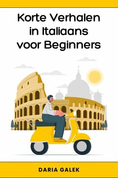 Korte Verhalen in Italiaans voor Beginners (eBook, ePUB) - Galek, Daria