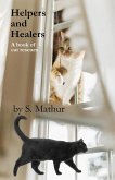 Helpers and Healers. A Book of Cat Rescues (eBook, ePUB) Helpers and Healers. A Book of Cat Rescues (eBook, ePUB)