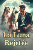 La Luna Rejetée (eBook, ePUB)