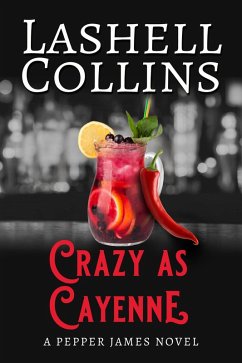 Crazy As Cayenne (Pepper James FBI, #2) (eBook, ePUB) - Collins, Lashell