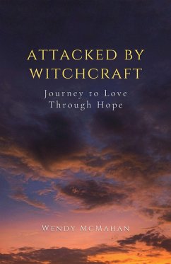 Attacked By Witchcraft (eBook, ePUB) - McMahan, Wendy