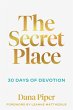 The Secret Place: 30 Days of Devotion... - Bild 1