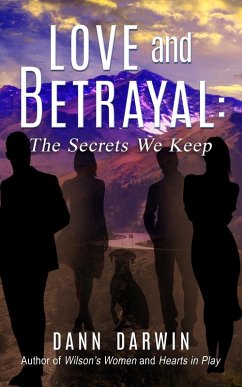 Cover Love and Betrayal: The Secrets We Keep (eBook, ePUB)