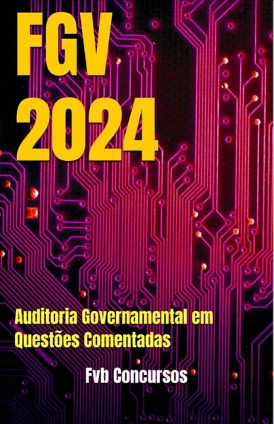 Auditoria Governamental - FGV 2024 (Questões Comentadas) (eBook, ePUB)