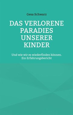 Cover Das verlorene Paradies unserer Kinder (eBook, ePUB)