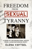 Freedom from Sexual Tyranny (eBook, ePUB)