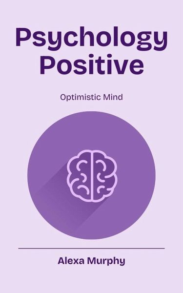 Psychology Positive (eBook, ePUB)