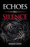 Echoes In Silence (eBook, ePUB)