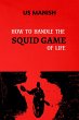 How to Handle the Squid Game of Life... - Bild 1