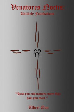 Cover Venatores Noctis: Unlikely Foundations (eBook, ePUB)