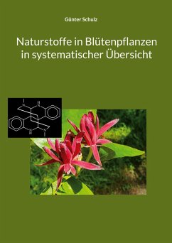 Naturstoffe in Blütenpflanzen in systematischer Übersicht (eBook, PDF) Naturstoffe in Blütenpflanzen in systematischer Übersicht (eBook, PDF)