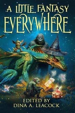 A Little Fantasy Everywhere (eBook, ePUB) - Leacock, Dina