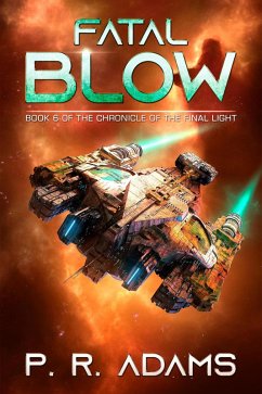 Fatal Blow (The Chronicle of the Final Light, #6) (eBook, ePUB) - Adams, P R