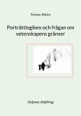 Porträttlogiken och frågan om vetenskapens gränser (eBook, ePUB) Porträttlogiken och frågan om vetenskapens gränser (eBook, ePUB)