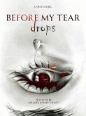 Before My Tear Drops (eBook, ePUB) Before My Tear Drops (eBook, ePUB)