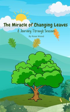 Cover The Miracle of Changing Leaves: A Journey Through Seasons (eBook, ePUB)