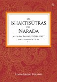 Die Bhaktisutras des Narada: Aus dem Sanskrit übersetzt und kommentiert (eBook, ePUB)