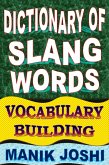 Dictionary of Slang Words: Vocabulary Building (English Word Power, #28) (eBook, ePUB)