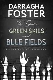 To Save Green Skies and Blue Fields (eBook, ePUB) To Save Green Skies and Blue Fields (eBook, ePUB)