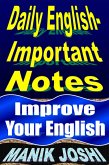 Daily English- Important Notes: Improve Your English (English Daily Use, #30) (eBook, ePUB) Daily English- Important Notes: Improve Your English (English Daily Use, #30) (eBook, ePUB)