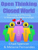 Open Thinking in a Closed World: Surviving and Thriving in Alternative Relationships (eBook, ePUB)