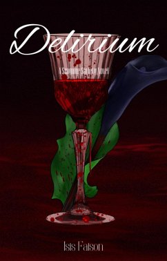 Delirium: A Sanguine Society Novel (eBook, ePUB) - Faison, Isis