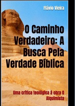 Cover O Caminho Verdadeiro: A Busca pela verdade Bíblica (FICÇÃO E VERDADES BÍBLICAS, #1) (eBook, ePUB)
