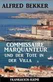 Commissaire Marquanteur und der Tote in der Villa: Frankreich-Krimi (eBook, ePUB)