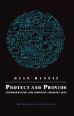 Protect and Provide: Customer-Centric (and Compliant) Insurance Sales (eBook, ePUB) Protect and Provide: Customer-Centric (and Compliant) Insurance Sales (eBook, ePUB)