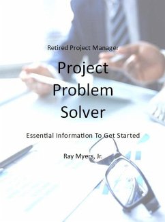 Project Problem Solver (Retired Project Manager) (eBook, ePUB) - Myers, Ray